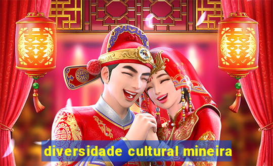 diversidade cultural mineira